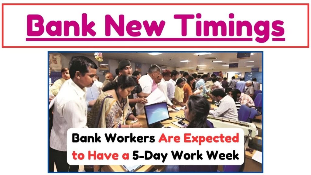 Bank New Timings