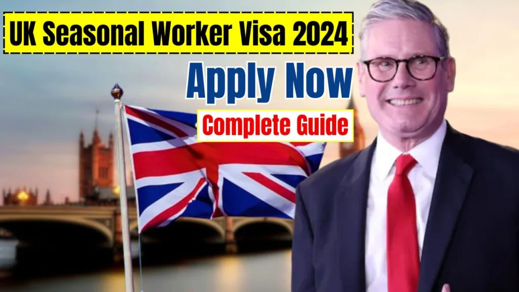 UK Seasonal Worker Visa 2024